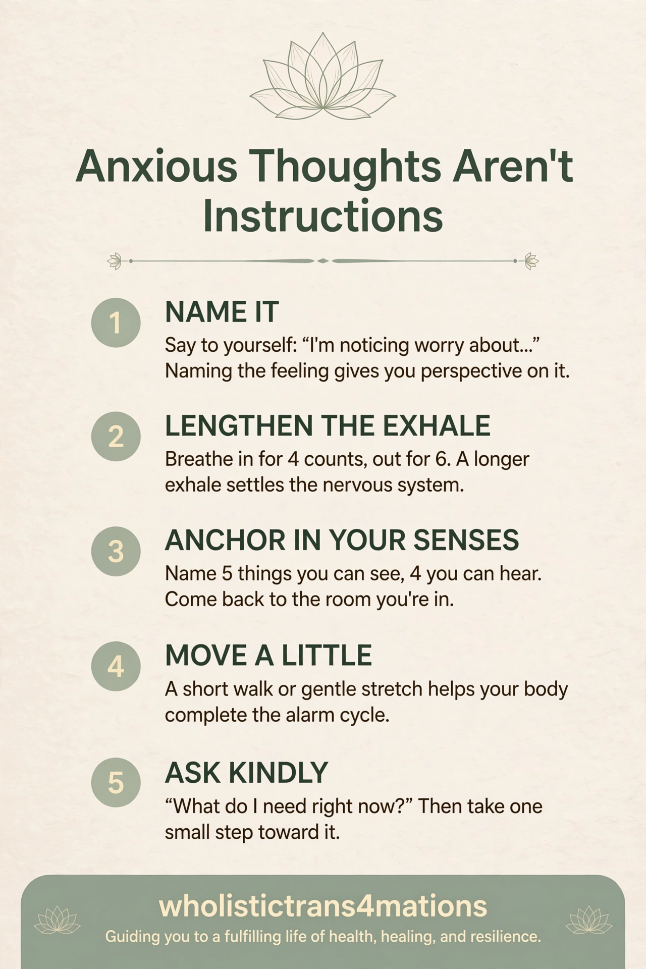 Anxious Thoughts Aren't Instructions infographic: name the worry to gain perspective, lengthen the exhale to settle your nervous system, anchor in your senses, move a little to complete the alarm cycle, and ask kindly what you need right now.